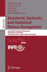 Structural, Syntactic, and Statistical Pattern Recognition : Joint IAPR International Workshops, SSPR 2006 and SPR 2006, Hong Kong, China, August 17-19, 2006, Proceedings - DitYan Yeung