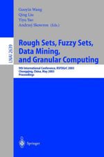 Rough Sets, Fuzzy Sets, Data Mining, and Granular Computing : 9th International Conference, RSFDGrC 2003, Chongqing, China, May 26-29, 2003, Proceedings - Guoyin Wang