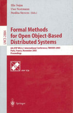 Formal Methods for Open Object-Based Distributed Systems : 6th IFIP WG 6.1 International Conference, FMOODS 2003, Paris, France, November 19.21, 2003, Proceedings - Elie Najm