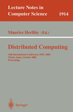 Distributed Computing : 14th International Conference, DISC 2000 Toledo, Spain, October 4-6, 2000 Proceedings - Maurice Herlihy