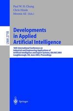 Developments in Applied Artificial Intelligence : 16th International Conference on Industrial and Engineering Applications of Artificial Intelligence and Expert Systems, IEA/AIE 2003, Laughborough, UK, June 23-26, 2003, Proceedings - Ali Moonis