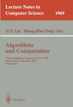 Algorithms and Computation : 11th International Conference, ISAAC 2000, Taipei, Taiwan, December 18-20, 2000. Proceedings - D.T. Lee