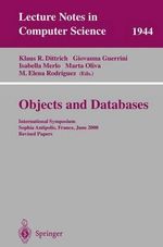 Objects and Databases : International Symposium, Sophia Antipolis, France, June 13, 2000. Revised Papers - Klaus R. Dittrich