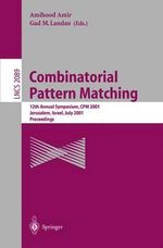Combinatorial Pattern Matching : 12th Annual Symposium, CPM 2001 Jerusalem, Israel, July 1-4, 2001 Proceedings - Amihood Amir