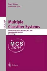 Multiple Classifier Systems : Second International Workshop, MCS 2001 Cambridge, UK, July 2-4, 2001 Proceedings - Josef Kittler