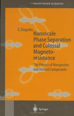 Springer Solid-State Sciences : The Physics of Manganites and Related Compounds - Elbio Dagotto