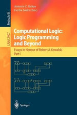 Computational Logic: Logic Programming and Beyond : Essays in Honour of Robert A. Kowalski, Part I - A.C. Kakas