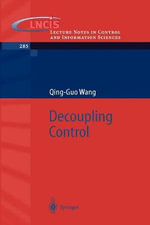 Decoupling Control : Lecture Notes in Control And Iinformation Sciences - Qing-Guo Wang
