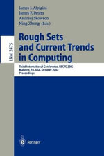 Rough Sets and Current Trends in Computing : Third International Conference, RSCTC 2002, Malvern, PA, USA, October 14-16, 2002. Proceedings - James J. Alpigini