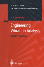 Engineering Vibration Analysis : Worked Problems 2 - Valery A. Svetlitsky