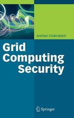 Grid Computing Security - Anirban Chakrabarti