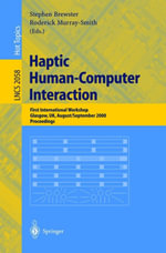 Haptic Human-Computer Interaction : First International Workshop, Glasgow, UK, August 31 - September 1, 2000, Proceedings - Roderick MurraySmith