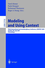 Modeling and Using Context : Third International and Interdisciplinary Conference, CONTEXT, 2001, Dundee, UK, July 27-30, 2001, Proceedings - Paolo Bouquet