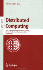 Distributed Computing : 20th International Symposium, Disc 2006, Stockholm, Sweden, September 18-20, 2006, Proceedings - Shlomi Dolev
