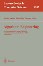 Algorithm Engineering : 4th International Workshop, WAE 2000 Saarbrucken, Germany, September 5-8, 2000 Proceedings - Stefan Näher