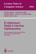 Evolutionary Multi-Criterion Optimization : First International Conference, EMO 2001, Zurich, Switzerland, March 7-9, 2001 Proceedings - Eckart Zitzler