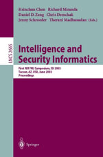 Intelligence and Security Informatics : First NSF/NIJ Symposium, ISI 2003, Tucson, AZ, USA, June 2-3, 2003, Proceedings - Sharad Mehrotra