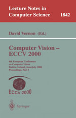Computer Vision - ECCV 2000 : 6th European Conference on Computer Vision Dublin, Ireland, June 26 - July 1, 2000 Proceedings, Part I - David Vernon