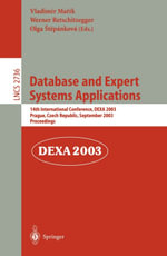 Database and Expert Systems Applications : 14th International Conference, DEXA 2003, Prague, Czech Republic, September 1-5, 2003, Proceedings - Vladimir Marik