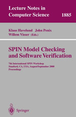 SPIN Model Checking and Software Verification : 7th International SPIN Workshop Stanford, CA, USA, August 30 - September 1, 2000 Proceedings - Klaus Havelund