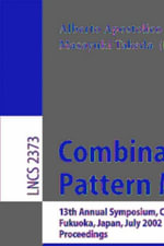 Combinatorial Pattern Matching : 13th Annual Symposium, CPM 2002 Fukuoka, Japan, July 3-5, 2002 Proceedings - Alberto Apostolico