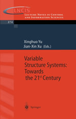 Variable Structure Systems : Towards the 21st Century - Xinghuo Yu
