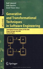 Generative and Transformational Techniques in Software Engineering : International Summer School, GTTSE 2005, Braga, Portugal, July 4-8, 2005. Revised Papers - Ralf LÃ¤mmel