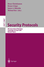 Security Protocols : 9th International Workshop, Cambridge, UK, April 25-27, 2001 Revised Papers - Bruno Crispo