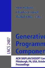 Generative Programming and Component Engineering : ACM SIGPLAN/SIGSOFT Conference, GPCE 2002, Pittsburgh, PA, USA, October 6-8, 2002. Proceedings - Yannis Smaragdakis
