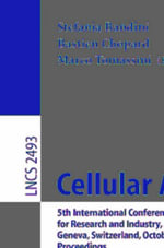 Cellular Automata : 5th International Conference on Cellular Automata for Research and Industry, ACRI 2002, Geneva, Switzerland, October 9-11, 2002, Proceedings - Bastien Chopard