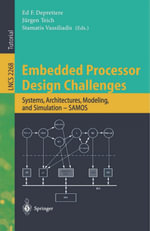Embedded Processor Design Challenges : Systems, Architectures, Modeling, and Simulation - SAMOS - Ed F. Deprettere