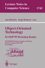 Object-Oriented Technology. ECOOP'99 Workshop Reader : ECOOP'99 Workshops, Panels, and Posters, Lisbon, Portugal, June 14-18, 1999 Proceedings - Ana Moreira