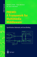 PREMO: A Framework for Multimedia Middleware : Specification, Rationale, and Java Binding - David J. Duke