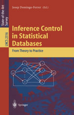 Inference Control in Statistical Databases : From Theory to Practice - Josep DomingoFerrer