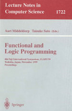 Functional and Logic Programming : 4th Fuji International Symposium, FLOPS'99 Tsukuba, Japan, November 11-13, 1999 Proceedings - A. Middeldorp