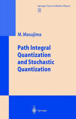Path Integral Quantization and Stochastic Quantization - Michio Masujima