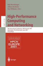 High-Performance Computing and Networking : 9th International Conference, HPCN Europe 2001, Amsterdam, The Netherlands, June 25-27, 2001, Proceedings - Bob Hertzberger
