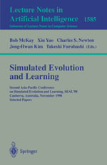 Simulated Evolution and Learning : Second Asia-Pacific Conference on Simulated Evolution and Learning, SEAL'98, Canberra, Australia, November 24-27, 1998 Selected Papers - McKay B