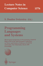 Programming Languages and Systems : 8th European Symposium on Programming, ESOP'99 Held as Part of the Joint European Conferences on Theory and Practice of Software, ETAPS'99, Amsterdam, The Netherlands, March 22-28, 1999 Proceedings - S. Doaitse Swierstra