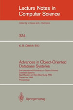 Advances in Object-Oriented Database Systems : 2nd International Workshop on Object-Oriented Database Systems, Bad Ma1/4nster Am Stein-Ebernburg, Frg - Klaus R. Dittrich