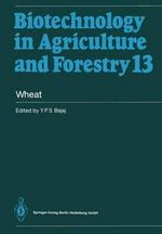 Wheat : Biotechnology in Agriculture and Forestry - Y. P. S. Bajaj