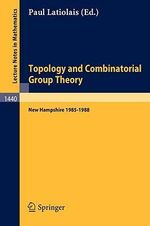 Topology and Combinatorial Group Theory : Proceedings of the Fall Foliage Topology Seminars held in New Hampshire 1985-1988 - Paul Latiolais