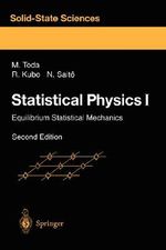 Statistical Physics I : Equilibrium Statistical Mechanics - Morikazu Toda
