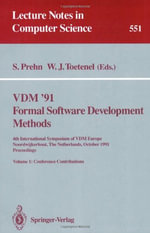 VDM '91. Formal Software Development Methods : 4th International Symposium of VDM Europe, Noordwijkerhout, the Netherlands, October 21-25, 1991. Proceedings, Volume 1: Conference Contributions - Soren Prehn