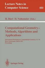 Computational Geometry - Methods, Algorithms and Applications : International Workshop on Computational Geometry CG '91 Bern, Switzerland, March 21-22, 1991. Proceedings - Hanspeter Bieri