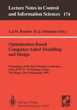 Optimization-Based Computer-Aided Modelling and Design : Proceedings of the First Working Conference of the Ifip Tc 7.6 Working Group, the Hague, the Netherlands, 1991 - Adriaan J.M. Beulens