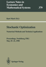 Stochastic Optimization : Numerical Methods and Technical Applications - Proceedings of a Gamm/Ifip-Workshop Held at the Federal Armed Forces University Munich, Neubiberg, Frg, May 29-31, 1990 - Kurt Marti