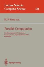 Parallel Computation : First International ACPC Conference, Salzburg, Austria, September 30 - October 2, 1991. Proceedings - Hans P. Zima