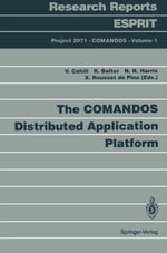 Comandos Distributed Application Platform : Research Reports Esprit / Project 2071. Comandos - Vinny Cahill