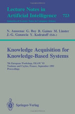 Knowledge Acquisition for Knowledge-Based Systems : 7th European Workshop, Ekaw'93, Toulouse and Caylus, France, September 6-10, 1993. Proceedings - Nathalie Aussenac